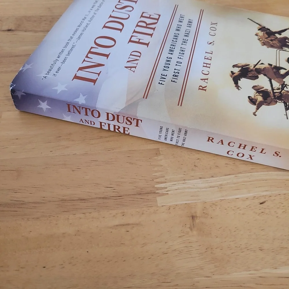 Into Dust‎ and Fire: WWII History Book, Rachel S. Cox, War, Military